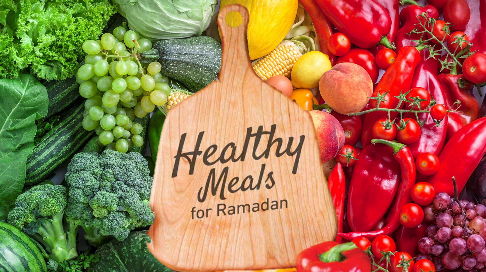 Healthy Meals for Ramadan